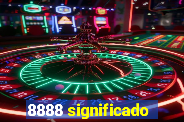 8888 significado